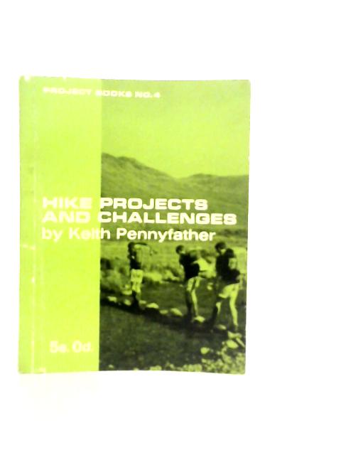 Hike Projects and Challenges By Keith Pennyfather