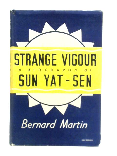 Strange Vigour By Bernard Martin