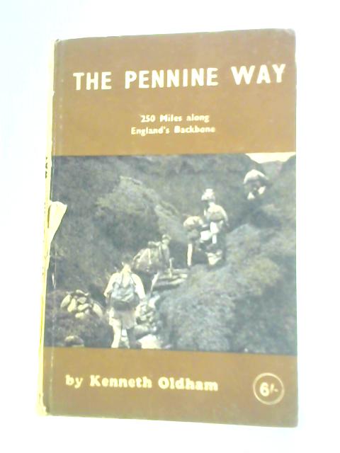 The Pennine Way. (1960 edition) von Kenneth Oldham