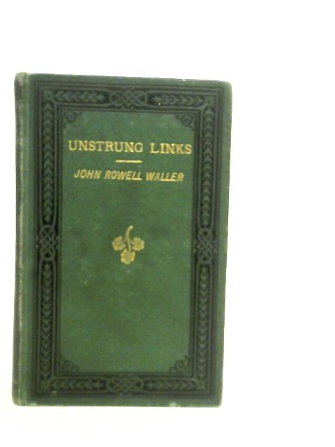 Unstrung Links By John Rowell Waller