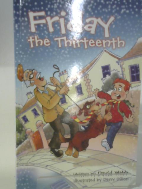 Friday The Thirteenth By David Webb