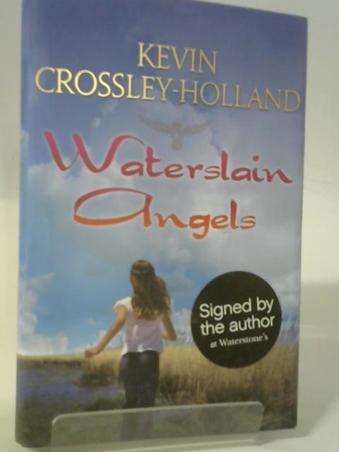 Waterslain Angels By Kevin Crossley-Holland