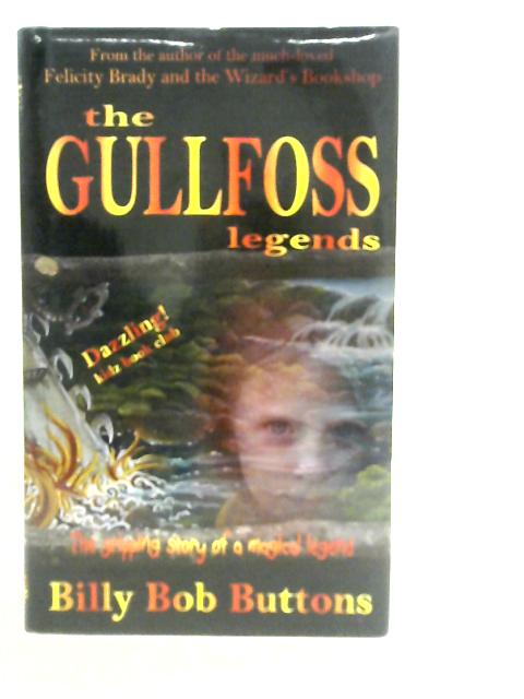 The Gullfoss Legends By Billy Bob Buttons