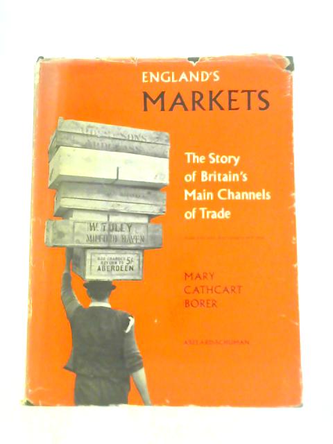 Englands Markets By Mary Cathcart Borer