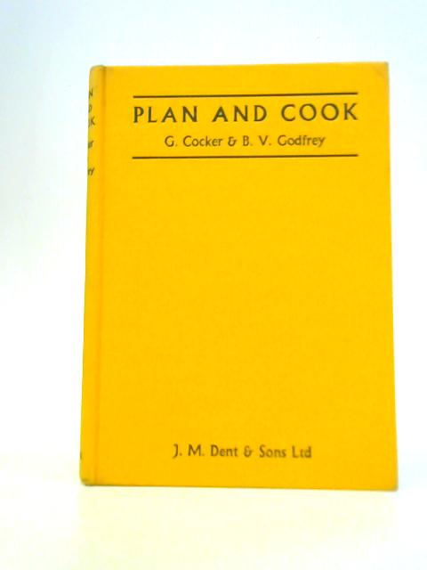 Plan And Cook By G.Cocker and B.V.Godfrey