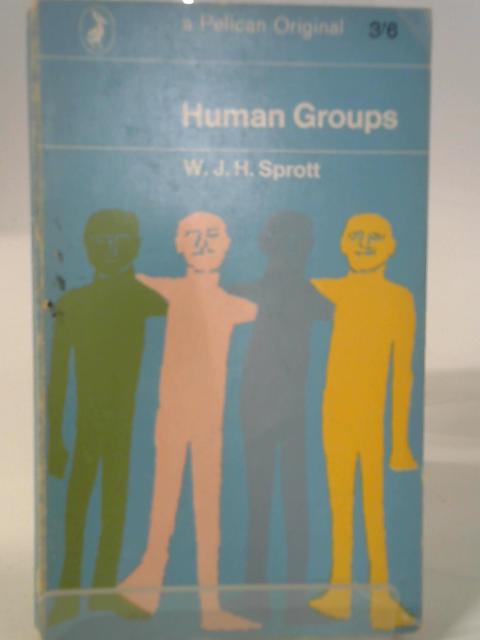 Human Groups By W. J. H. Sprott