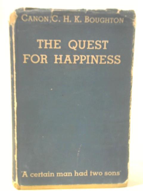 The Quest For Happiness von CHK Boughton