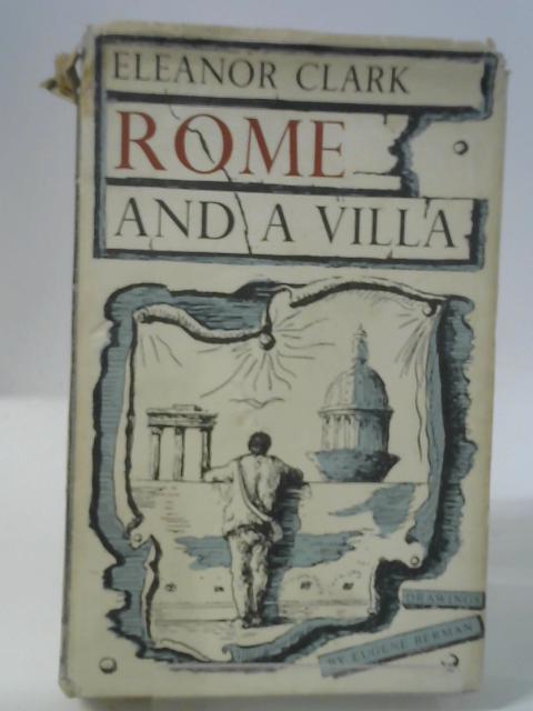 Rome & A Villa By Eleanor Clark