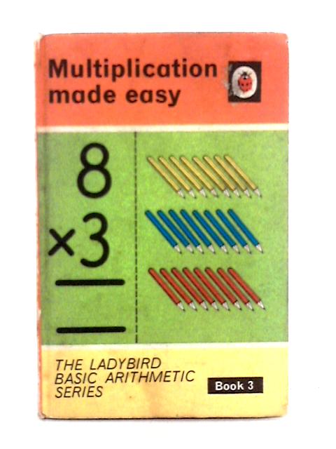 Multiplication Made Easy By W. Murray