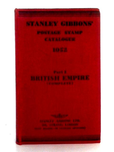 Stanley Gibbons Priced Postage Stamp Catalogue 1952; Part 1 British Empire By Stanley Gibbons
