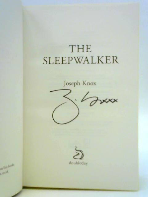 The Sleepwalker By Joseph Knox