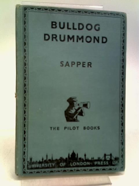 Bull Dog Drummond By Sapper