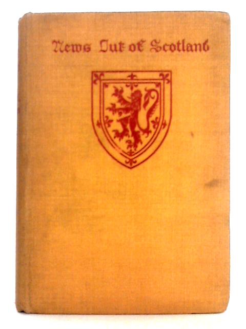 News Out of Scotland By Eleanor M. Brougham