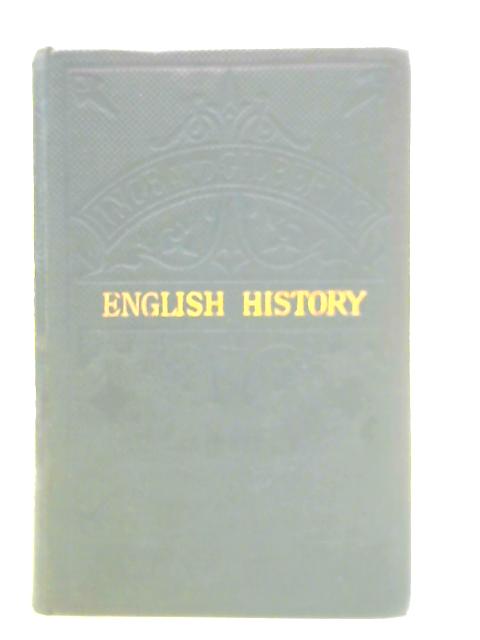 Outlines of English History By Henry Ince and James Gilbert