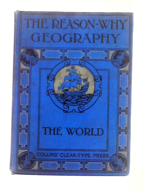 Collins' 'Reason Why' Geography; The World von T.W.F. Parkinson