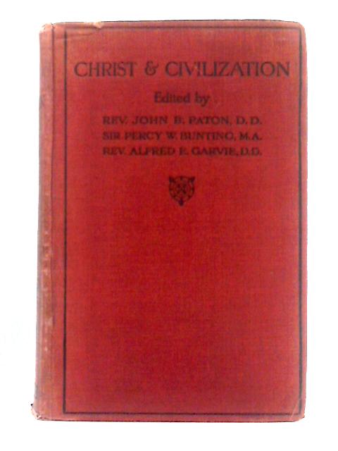 Christ and Civilization By Rev. J.B. Paton, et al