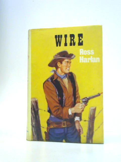 Wire By Ross Harlan