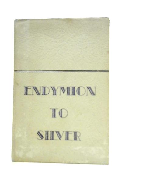 Endymion to Silver By T. W Ramsey