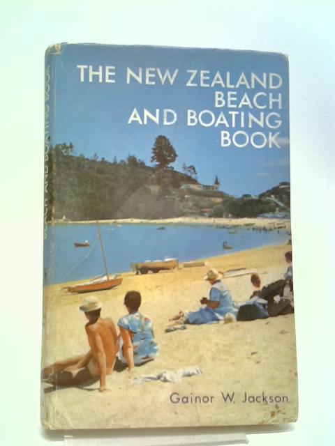 The New Zealand Beach And Boating Book By Gainor W. Jackson