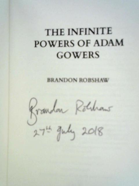 The Infinite Powers of Adam Gowers von Brandon Robshaw