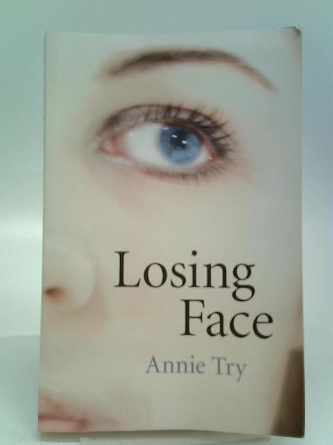 Losing Face von Annie Try