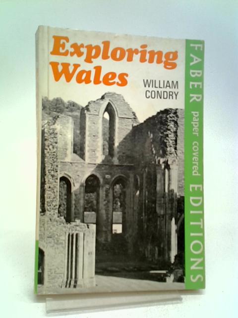 Exploring Wales By William M. Condry