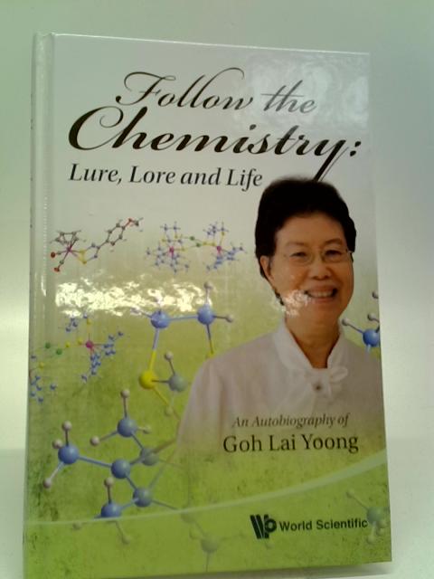 Follow The Chemistry By Goh Lai Yoong