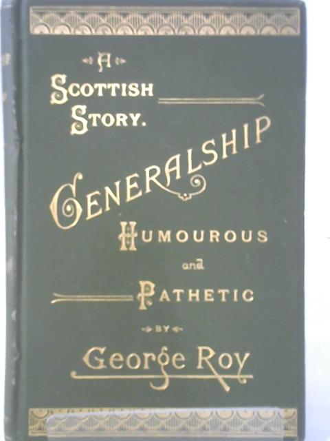 Generalship; or, How I Managed my Husband By George Roy