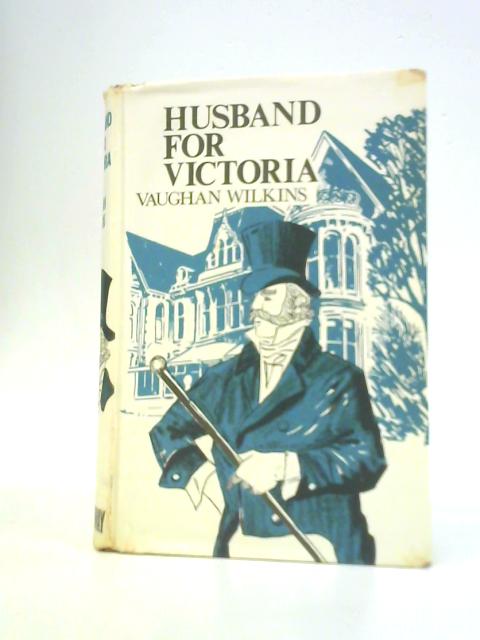 Husband for Victoria (New Portway Reprints) By Vaughan Wilkins