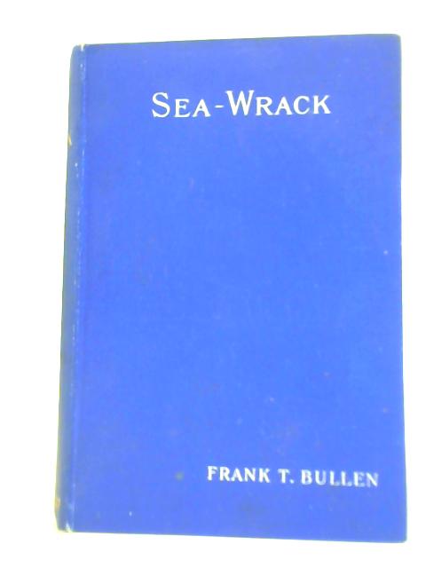 Sea-Wrack By Frank T.Bullen