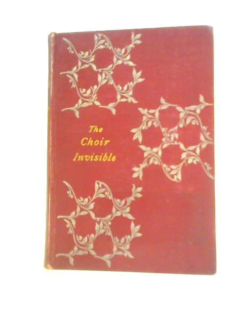 The Choir Invisible von James Lane Allen