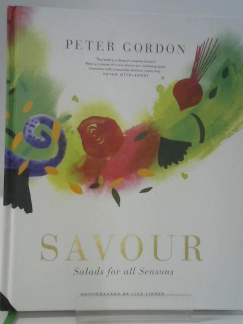 Savour: Salads for all Seasons By Peter Gordon