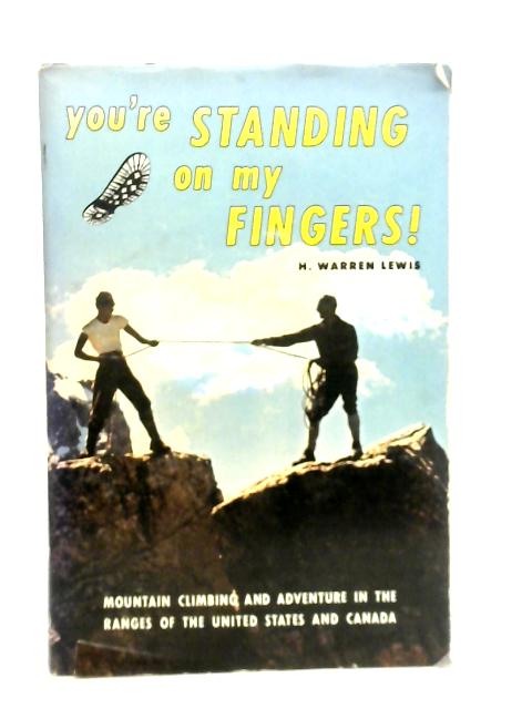 You're Standing on my Fingers! von H.Warren Lewis