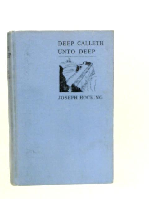 Deep Calleth Unto Deep By Joseph Hocking