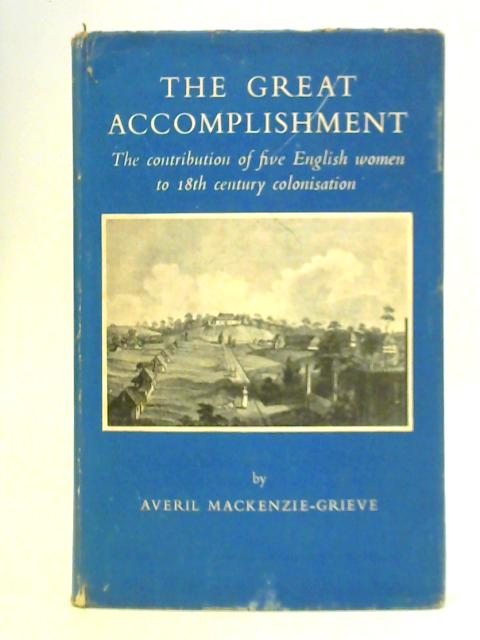 The Great Accomplishment By Averil Mackenzie Grieve