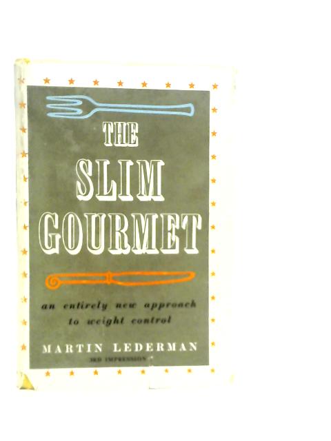 The Slim Gourmet par Martin Lederman