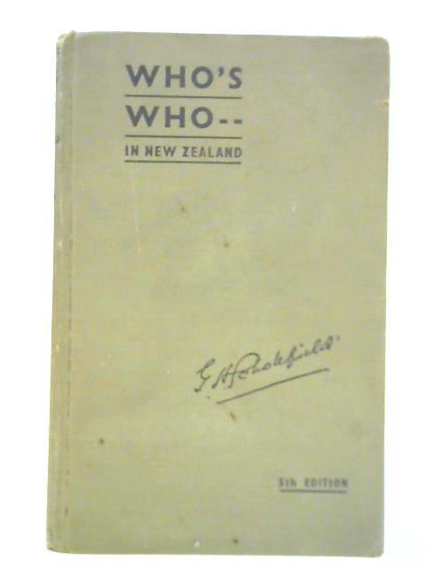 Who's Who in New Zealand By G. H. Scholefield (Ed.)