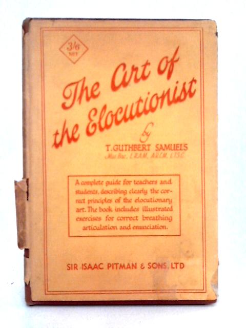 The Art of the Elocutionist By T. Guthbert Samuels