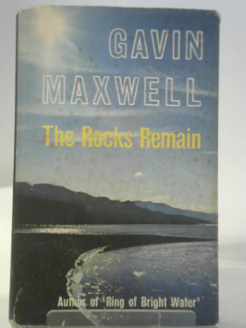 The Rocks Remain von Gavin Maxwell