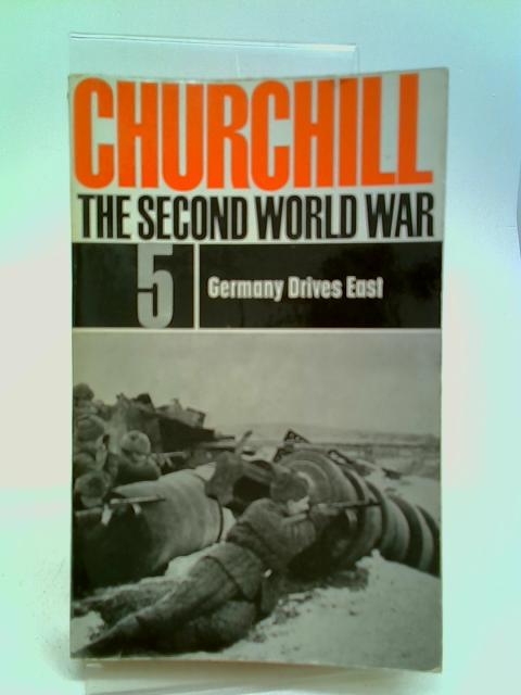 The Second World War 5 Germany Drives East By Churchill