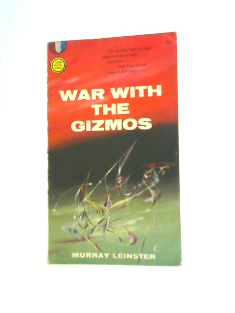 War with the Gizmos By Murray Leinster