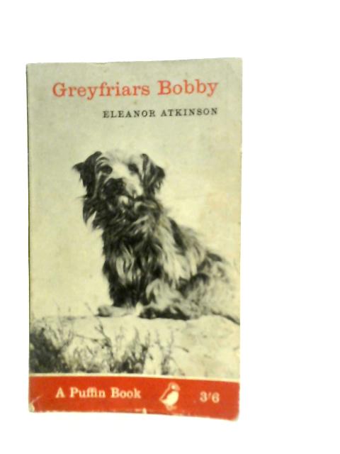 Greyfriars Bobby von Eleanor Atkinson