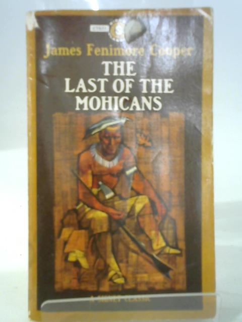 The Last of the Mohicans- A Narrative of 1757 By Fenimore Cooper James