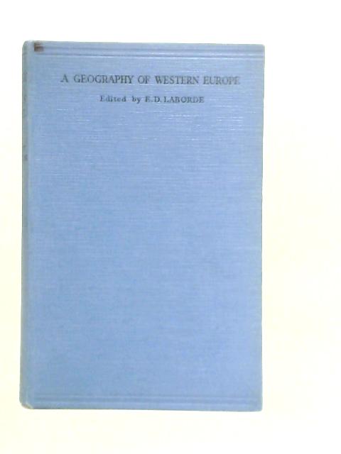 A Geography of Western Europe von E.D.Laborde