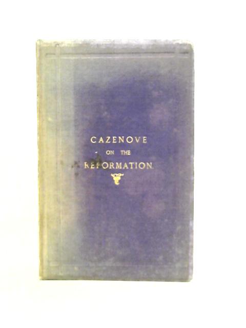 Some Aspects of the Reformation By John Gibson Cazenove