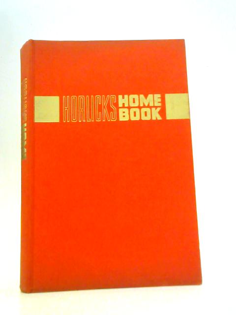 Horlicks Home Book; Good Housekeeping von Unstated