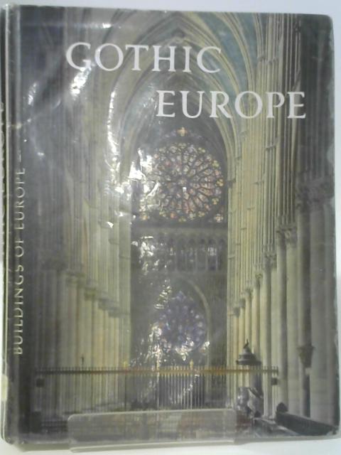 Buildings of Europe Gothic Europe von Kurt Gerstenberg