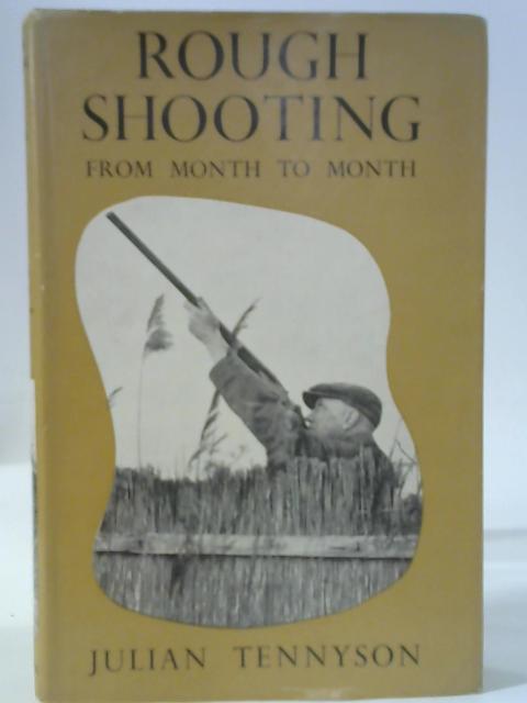 Rough Shooting From Month to Month By Julian Tennyson