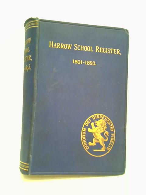 The Harrow School Register 1801-1893 By R Courtenay Welch