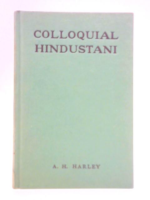 Colloquial Hindustani By A. H. Harley